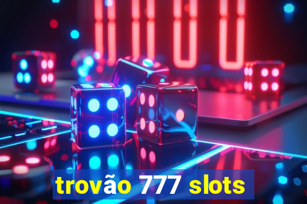 trovão 777 slots